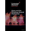 Gypsy and the Broadway Musical Madwoman