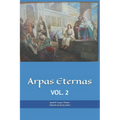 Arpas Eternas: Yhasua - Apostoles y Amigos: VOL. 2