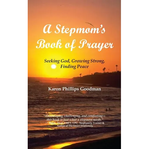 A Stepmom's Book of Prayer: Seeking God, Growing Strong, Finding Peace