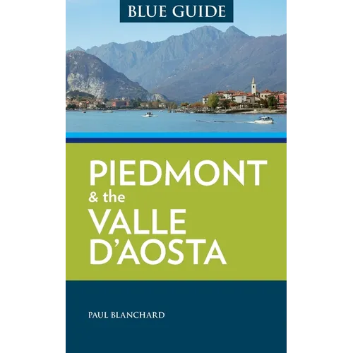 Blue Guide Piedmont & the Valle d'Aosta