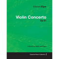 Edward Elgar - Violin Concerto - Op.61 - A Score for Violin and Piano