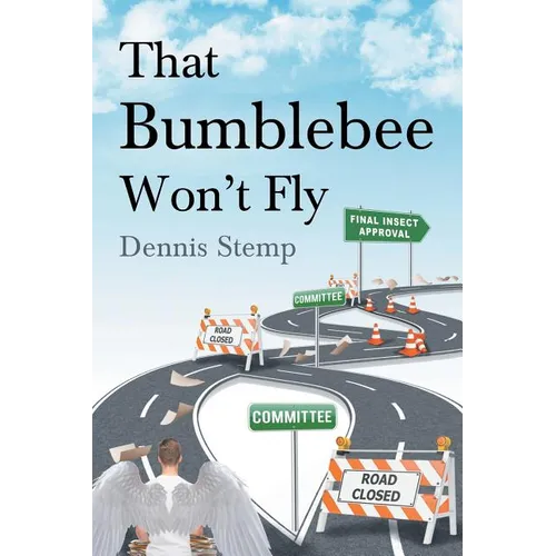 That Bumblebee Won't Fly