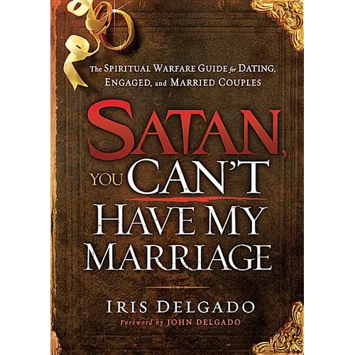 Satan, You Can't Have My Marriage