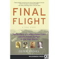 Final Flight: The Mystery of a WWII Plane Crash and the Frozen Airmen in the High Sierra