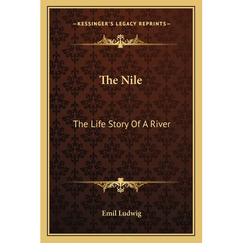 The Nile: The Life Story Of A River