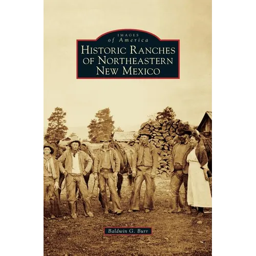Historic Ranches of Northeastern New Mexico
