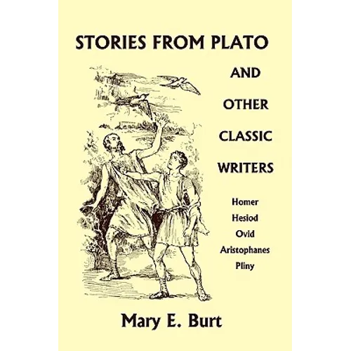 Stories from Plato and Other Classic Writers (Yesterday's Classics)
