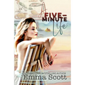 A Five-Minute Life