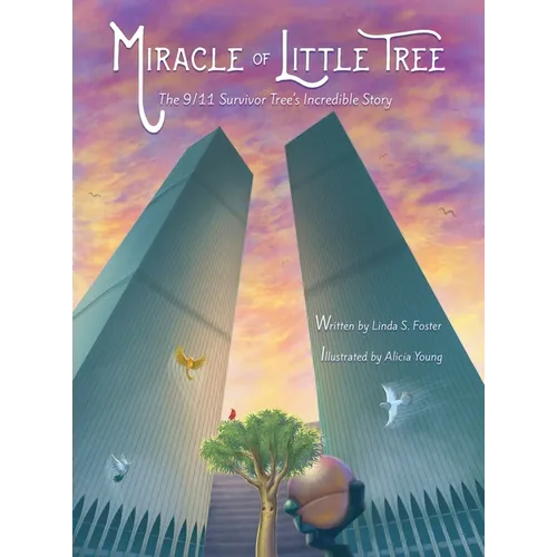 Miracle of Little Tree: The 9/11 Survivor Tree's Incredible Story
