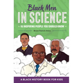 Black Men in Science: A Black History Book for Kids