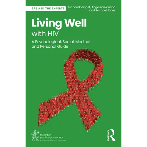 Living Well with HIV: A Psychological, Social, Medical and Personal Guide
