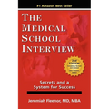 The Medical School Interview: Secrets and a System for Success