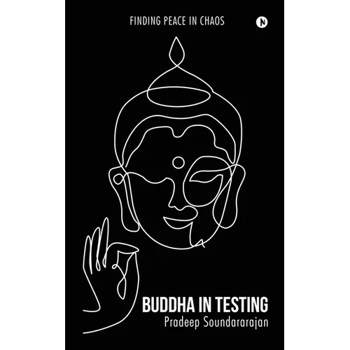 Buddha In Testing: Finding Peace In Chaos