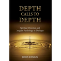 Depth Calls to Depth: Spiritual Direction and Jungian Psychology in Dialogue