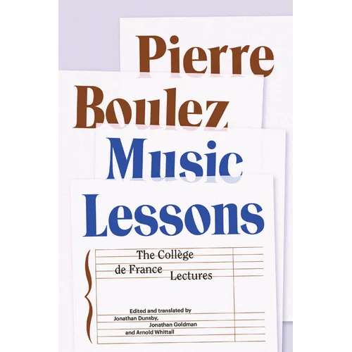Music Lessons: The Collège de France Lectures