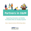 Partners in O&M: Supporting Orientation and Mobility for Students Who Are Visually Impaired