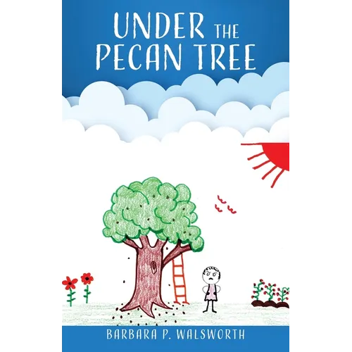 Under the Pecan Tree