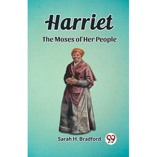 Harriet The Moses of Her People