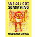 We All Got Something