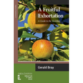 A Fruitful Exhortation: A Guide to the Homilies
