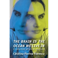 The Brain Is the Ocean We Live In: A collection of lyrical reactions