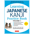 Learning Japanese Kanji Practice Book Volume 1: (Jlpt Level N5 & AP Exam) the Quick and Easy Way to Learn the Basic Japanese Kanji