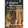 I Contain Multitudes: Bob Dylan's Account of the Long Strange Trip