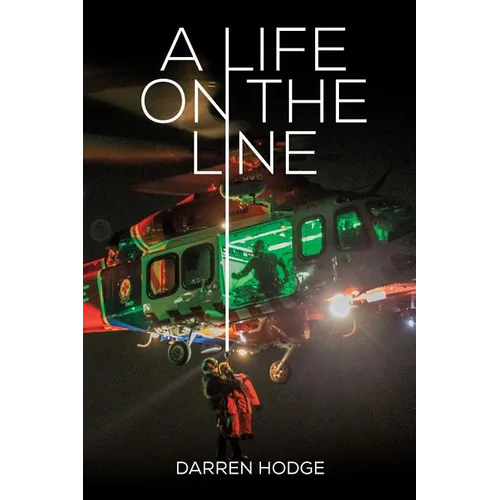 A Life on the Line: A MICA Flight Paramedic's Story