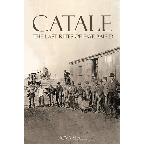 Catale - The Last Rites of Faye Baird