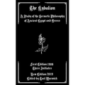 The Kybalion: A Study of the Hermetic Philosophy of Ancient Egypt and Greece