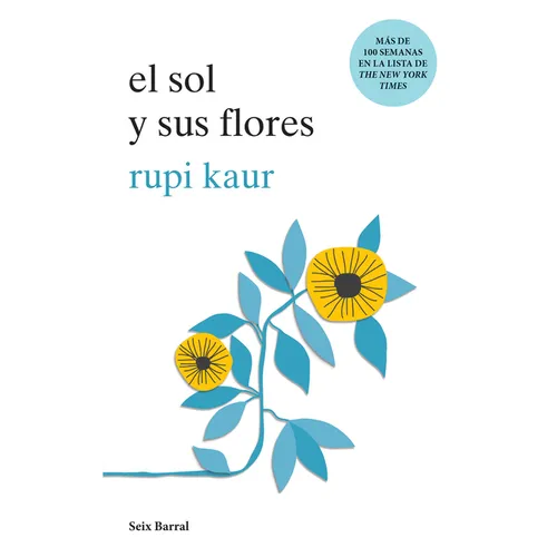 El Sol Y Sus Flores (Poesía) / The Sun and Her Flowers (Poems)