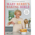 Mary Berry's Baking Bible: Revised and Updated: With Over 250 New and Classic Recipes
