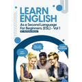 Learn English as a Second Language for Beginners. (ESL): Vol.1