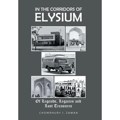 In the Corridors of Elysium: Of Legends, Legacies and Lost Treasures