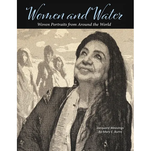 Women and Water: Woven Portraits from Around the World