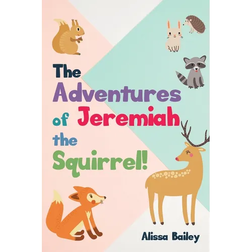 The Adventures of Jeremiah the Squirrel!