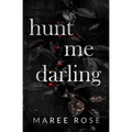 hunt me darling