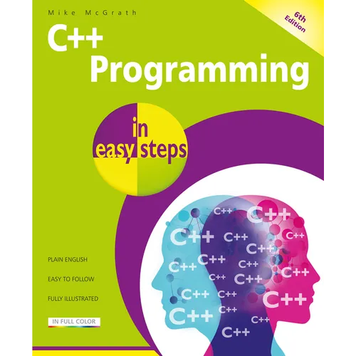 C++ Programming in Easy Steps, 6th Edition