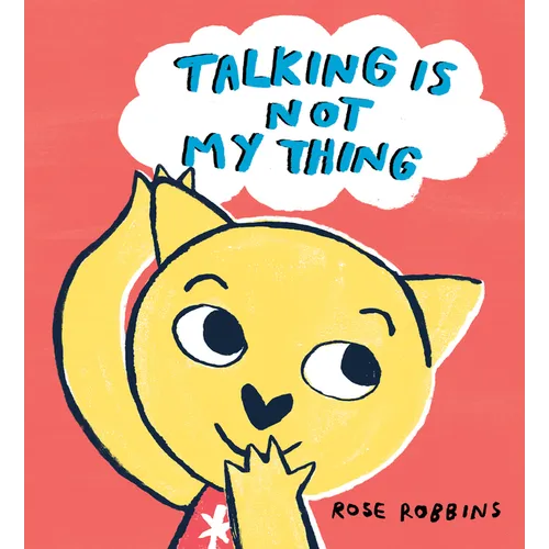 Talking Is Not My Thing