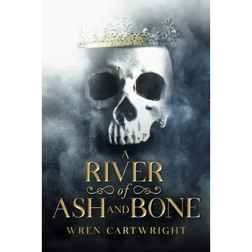 A River of Ash and Bone