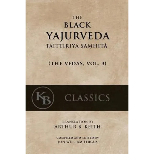 The Black Yajurveda: Taittiriya Samhita