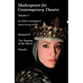 Shakespeare for Contemporary Theatre: Vol. 2 - Richard II, The Taming of the Shrew, Hamlet