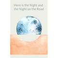 Here is the Night and the Night on the Road