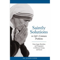 Saintly Solutions: To Life's Common Problems