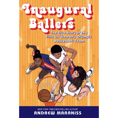 Inaugural Ballers: The True Story of the First U.S. Women's Olympic Basketball Team