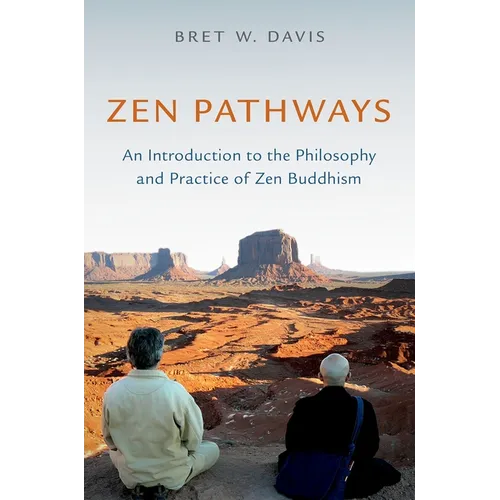 Zen Pathways: An Introduction to the Philosophy and Practice of Zen Buddhism