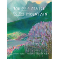 You Are A Match For Your Mountain