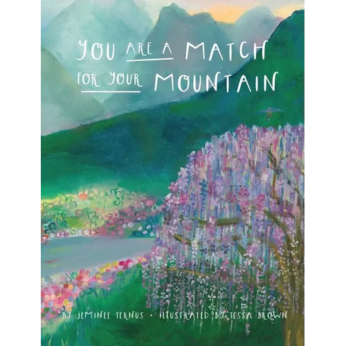 You Are A Match For Your Mountain