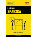 Lär dig Spanska - Snabbt / Lätt / Effektivt: 2000 viktiga ordlistor