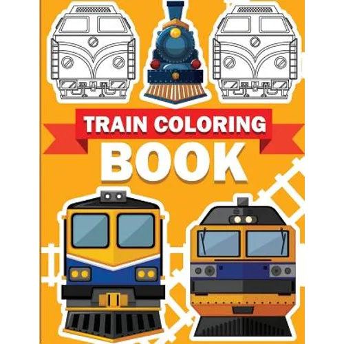 Train Coloring Book: Train coloring book for kids & toddlers - activity books for preschooler